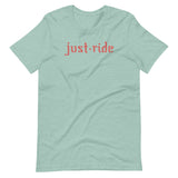 Just Ride T-Shirt